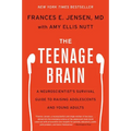 The Teenage Brain: A Neuroscientist's Survival Guide to Raising Adolescents and Young Adults - Paperback