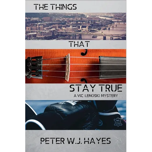 The Things That Stay True: A Vic Lenoski Mystery - Paperback