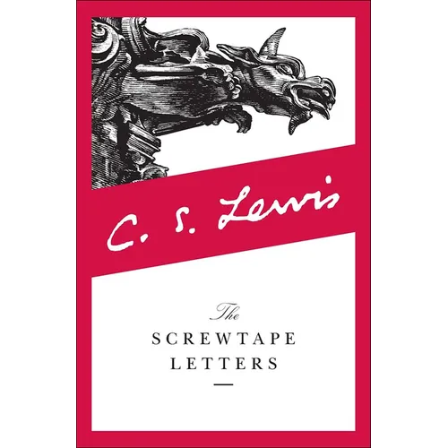 The Screwtape Letters: With Screwtape Proposes a Toast - Hardcover