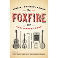 The Foxfire 45th Anniversary Book: Singin', Praisin', Raisin' - Paperback
