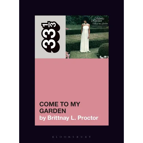 Minnie Riperton's Come to My Garden - Paperback