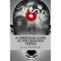 A Christian Look at Psychology Topics - Paperback