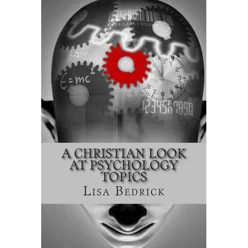 A Christian Look at Psychology Topics - Paperback