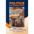 Politics in an Island State: Wills O. Isaacs and Jamaica's Struggle for Development - Hardcover