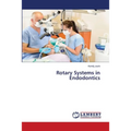 Rotary Systems in Endodontics - Paperback