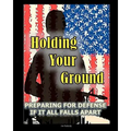 Holding Your Ground: Preparing for Defense if it All Falls Apart - Paperback