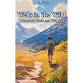 Wells in the Wild: Colorado's Trails and Tall Peaks - Hardcover