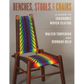 Benches, Stools, and Chairs: A Guide to Ergonomic Woven Seating - Paperback