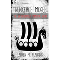 Trunkface McGee: The Unfortunately Immortal Viking - Paperback
