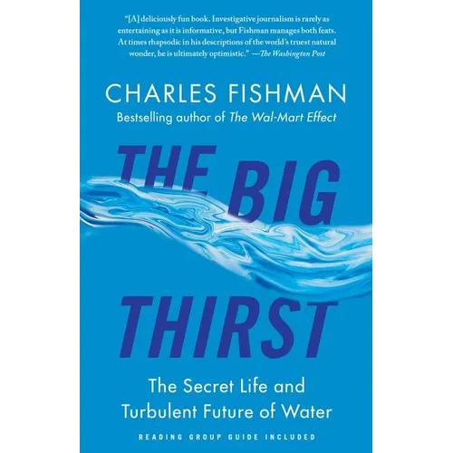 The Big Thirst: The Secret Life and Turbulent Future of Water - Paperback