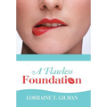 A Flawless Foundation - Hardcover