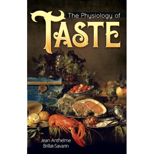 The Physiology of Taste - Paperback