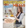 Deliciously Fresh Freezer Meals: Freezer Meals That Save The Day! - Paperback