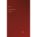 Le rouge et le noir: in large print - Hardcover
