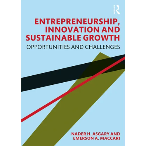 Entrepreneurship, Innovation and Sustainable Growth: Opportunities and Challenges - Paperback