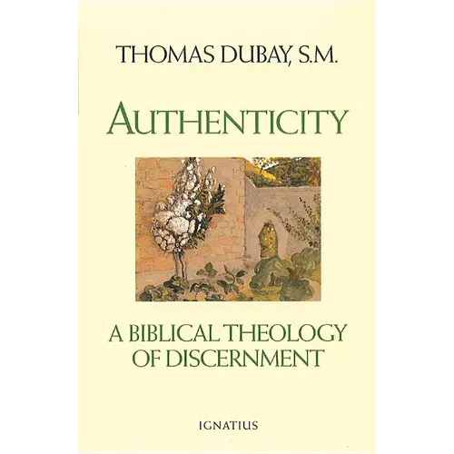 Authenticity: A Biblical Theology of Discernment - Paperback