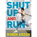 Shut Up and Run: How to Get Up, Lace Up, and Sweat with Swagger - Hardcover