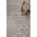 The Chapel of Small Breath - Paperback