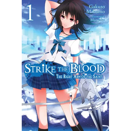 Strike the Blood, Vol. 1 (Light Novel): The Right Arm of the Saint - Paperback