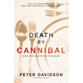 Death by Cannibal: Minds with an Appetite for Murder - Paperback