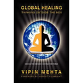 Global Healing: Thinking Outside the Box - Paperback