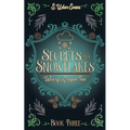 Secrets and Snowflakes: A Cozy Fantasy Novel - Paperback