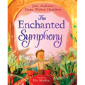 The Enchanted Symphony: A Picture Book - Hardcover