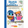 Diario de Una Lechuza #9: La Gran Pijamada de Eva (Eva's Big Sleepover): Volume 9 - Paperback