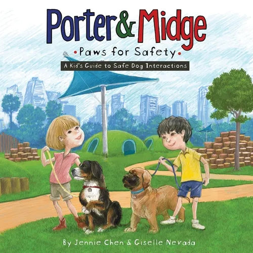 Porter and Midge: Paws for Safety: A Kid's Guide to Safe Dog Interactions - Paperback