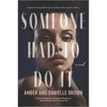 Someone Had to Do It - Paperback