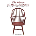 The Women of Abbey Plantation: Ordinary Lives and Unexpected Enchantment - Paperback