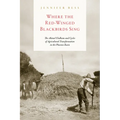 Where the Red-Winged Blackbirds Sing: The Akimel O'odham and Cycles of Agricultural Transformation in the Phoenix Basin - Paperback