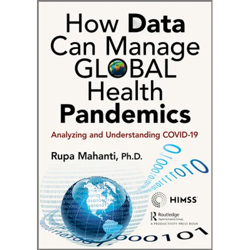 How Data Can Manage Global Health Pandemics: Analyzing and Understanding Covid-19 - Paperback