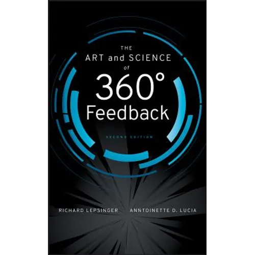 The Art and Science of 360 Degree Feedback - Hardcover