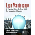 Lean Maintenance: A Practical, Step-By-Step Guide for Increasing Efficiency - Paperback