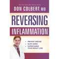 Reversing Inflammation: Prevent Disease, Slow Aging, and Super-Charge Your Weight Loss - Paperback