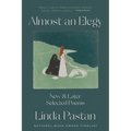 Almost an Elegy: New and Later Selected Poems - Paperback