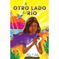 Al Otro Lado del Río / The Other Side of the River - Paperback