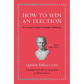How to Win an Election: An Ancient Guide for Modern Politicians - Hardcover