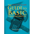 The Not-So-Scary Guide to Basic Trigonometry - Paperback