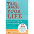 Take Back Your Life: Recovering from Cults and Abusive Relationships - Paperback