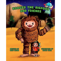 Booger the Bigfoot and Friends - Paperback