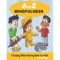A to Z Mindfulness: A Coping Skills Coloring Book for Kids - Paperback