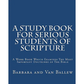 A Study Book For Serious Students Of Scripture - Paperback