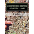 A Guide to Finding Gemstones, Gold, Minerals & Rocks - Paperback