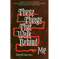 These Things That Walk Behind Me - Paperback