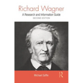 Richard Wagner: A Research and Information Guide - Paperback