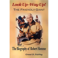 The Friendly Giant: The Biography of Robert Homme - Paperback