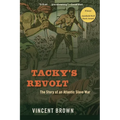 Tacky's Revolt: The Story of an Atlantic Slave War - Paperback