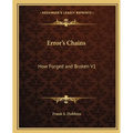Error's Chains: How Forged and Broken V1 - Paperback
